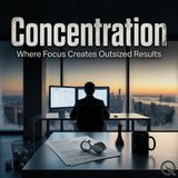 Concentration - Drucker's Razor: The Strategic Art of Abandonment