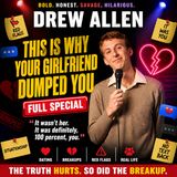 Drew Allen – This Is Why Your Girlfriend Dumped You Full Special (Stand-up Comedy)