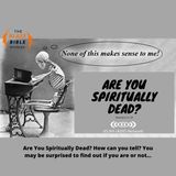 Are You Spiritually Dead? -DJ SAMROCK