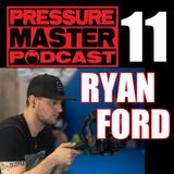 PMP 11: Ryan Ford