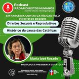 #066 - Histórico da causa das Católicas pelo Direitos de Decidir, com Dra. Maria José Rosado
