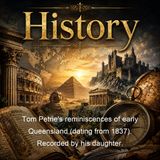 Tom Petrie's reminiscences of early Queensland dating from 1837 Recorded by his daughter - Constance Campbell Petrie Thomas Petrie - Part 2