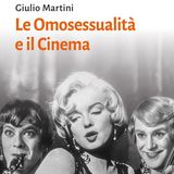 Giulio Martini "Le omosessualità e il cinema"