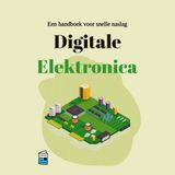 Digitale Elektronica: Van analoge ruis naar binaire perfectie