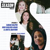 S2 Ep8: Sarah Halpin, Mim Walker-Khan, and Anita Abayomi on how they’re making it in football