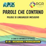 Ep. 09 – Misgendering e microaggressioni