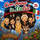 Episodio 26. Una fantastica gita a Gardaland
