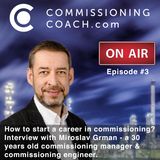#3 - How to start a career in commissioning?