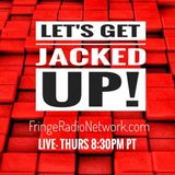 Fringy Spaces-LET'S GET JACKED UP!