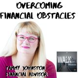 How To Overcome Financial Obstacles - Winning Against Financial Attack (Tammy Johnston)
