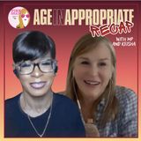 2105 - Age Inappropriate (s1e2) "Broken Promises" with Keisha
