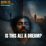 Are We Dreaming Right Now? |369 Knowledge with Cesar Pagan