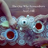 Portland-based singer/songwriter Avery Hill talks about her latest release “The One Who Remembers”!