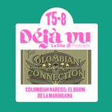 Colombian narcos: El boom de la Marihuana