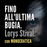 FINO ALL'ULTIMA BUGIA. Lorys Stival.