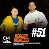 Debora Menezes - CMTalks #51