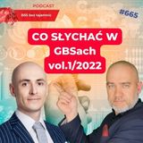 #665 Co słychać w GBSach vol.1, czyli Pro Progressio i KPMG omawia pierwszą połowę 2022 roku