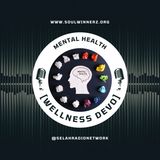 Mental Health [Wellness Devo]