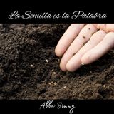 La Semilla es la Palabra