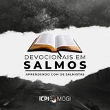 Devocionais em Salmos - Ep.08