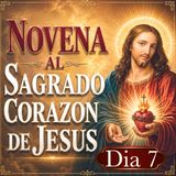 Día 7 | NOVENA al SAGRADO CORAZÓN de JESÚS ❤️ | Jesus Manso y Humilde de Corazón