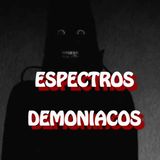 Espectros Demoniacos / Relato de Terror