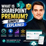 What Is SharePoint Premium - Simply Explained