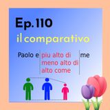 Ep. 110 - Grammatica: Comparativo 🇮🇹 Luisa's Podcast