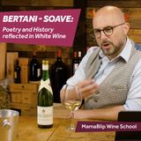 Gargànega | Bertani: Soave Vintage | Wine Tasting with Filippo Bartolotta