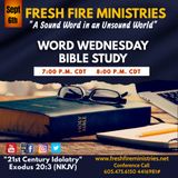 Word Wednesday Bible Study "21st Century Idolatry" Exodus 20:3 (NKJV)