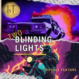 3.16 - Two Blinding Lights (Double)