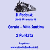 Linea ferroviaria: Carnia - Villa Santina  2 puntata