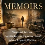 Vanished Arizona Recollections of the Army Life of a New England Woman - Martha Summerhayes