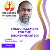 ENCOURAGEMENT FOR THE BROKENHEARTED!