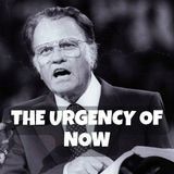 🌟Billy Graham on the Urgency of Now & Living with Purpose ⏳💡