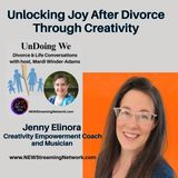 Unlocking Joy After Divorce Through Creativity - Guest, Jenny Elinora