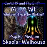 Covid 19 and The Shift with Psychic Skeeter Welhouse