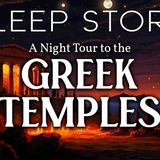 A Night Tour to Greeks Ancient Temples_ Soothing Bedtime Story