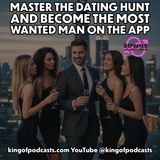Master the Dating Hunt and Become the Most Wanted Man in the App