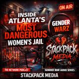 Stack Pack Reacts: INSIDE ATLANTA’S MOST DANGEROUS WOMEN’S JAIL… STORIES THAT WILL SHAKE YOU