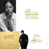 The Art and Business of Writing - Kay Ugwuede
