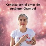 SIENTE el AMOR de Arcángel CHAMUEL ❤️ Esperanza Contreras