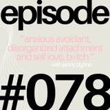 Which Dating App is Best for Relationships? Attachment Styles & Political Climate with Jenny Zigrino | #078