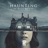 The Hunting of Hill House - Una serie horror ben riuscita?