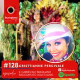 #128 Il carnevale brasiliano raccontato agli italiani