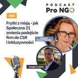 #68 Frytki z misją - jak Społeczna 21 zmienia podejście firm do CSR i inkluzywności