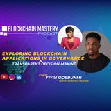 Exploring Blockchain Applications in Governance and Transparent Decision-Making// BlockChain Mastery With Fiyin Odebunmi