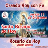 🌹 Rosario de Hoy | JUEVES 11 DE DICIEMBRE 2025 | MISTERIOS LUMINOSOS🙏