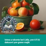 Lidia, yon ti fi ki dekouvri yon grenn majik
