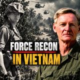 Force Recon in Vietnam & Is WW3 Actually Possible? | Bing West